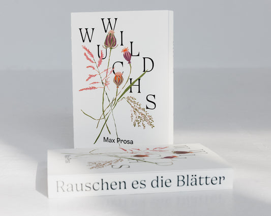 Max Prosa - Wildwuchs (Buch)